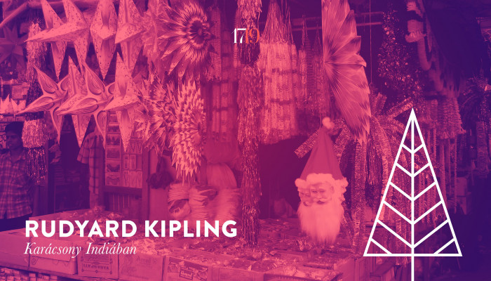 Rudyard Kipling: Karácsony Indiában