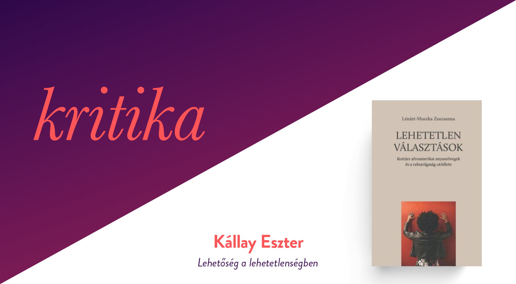 Lehetőség a lehetetlenségben (Lénárt-Muszka Zsuzsanna: Lehetetlen választások)