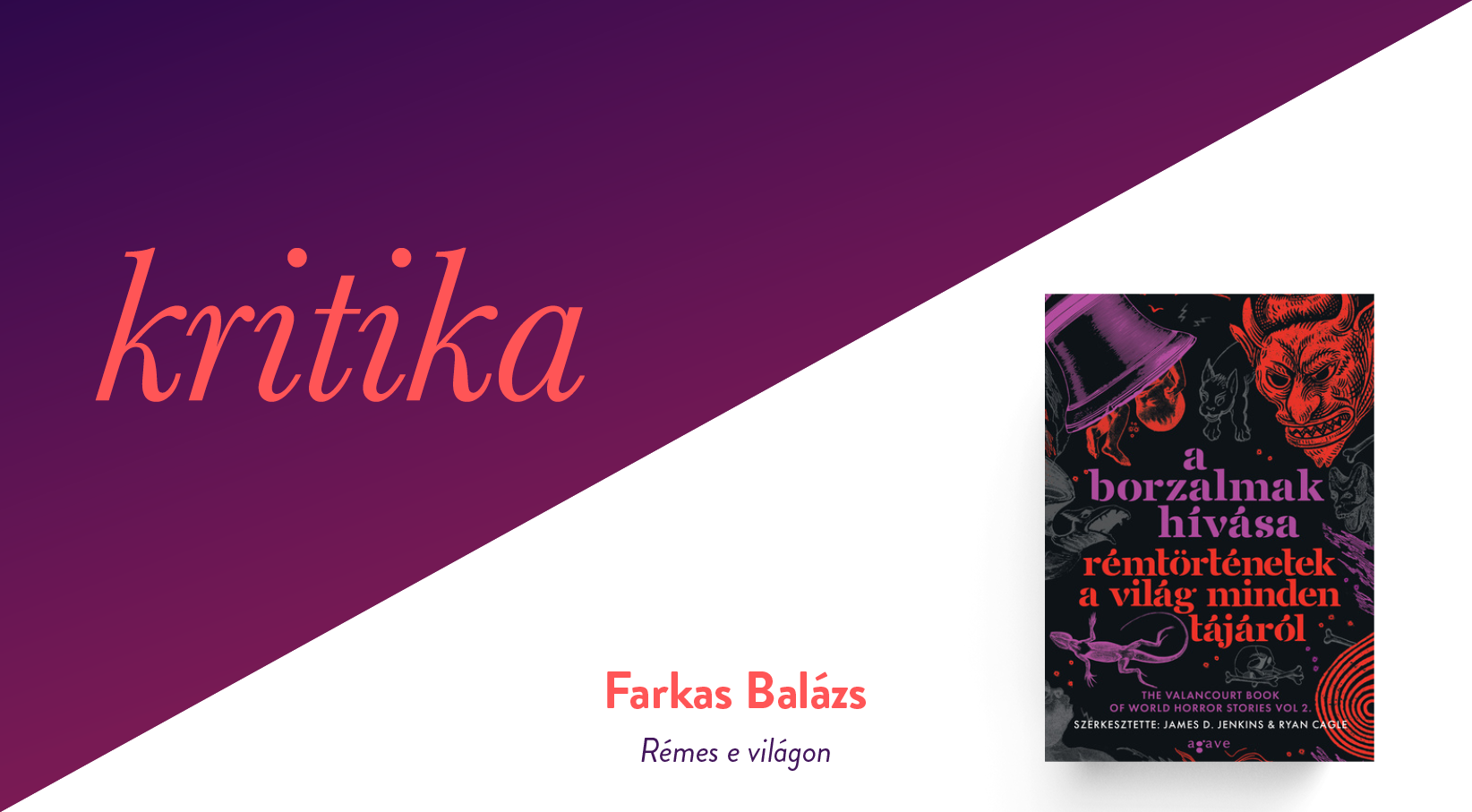 Rémes e világon (James D. Jenkins, Ryan Cagle [szerk.]: A borzalmak hívása – Rémtörténetek a világ minden tájáról)