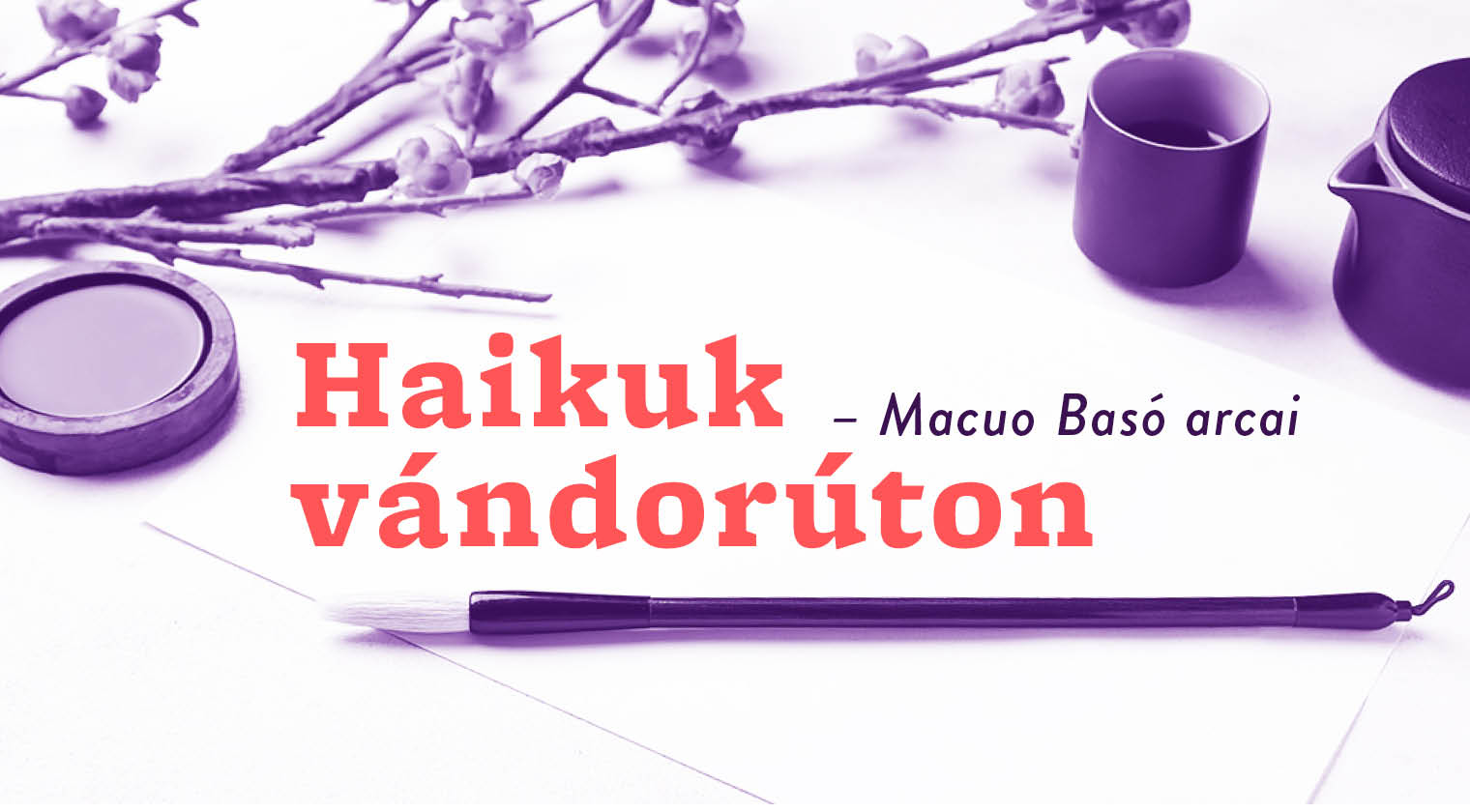 Haikuk vándorúton - Macuo Basó haikui (1.)