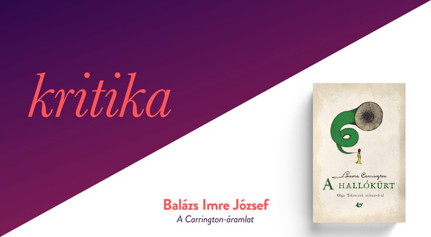 leonora_carrington_kritika_balazs_imre_jozsef.jpg